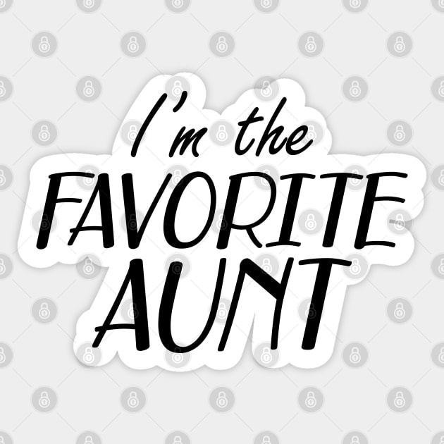 Aunt - I'm the favorite aunt Sticker by KC Happy Shop